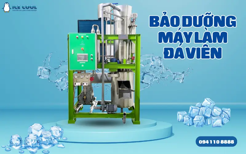 Bảo dưỡng máy làm đá viên