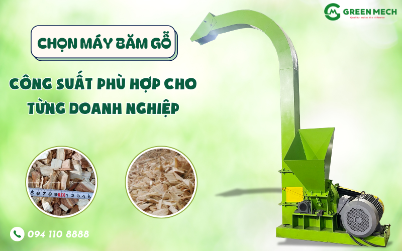 Chọn máy băm gỗ phù hợp với công suất từng doanh nghiệp