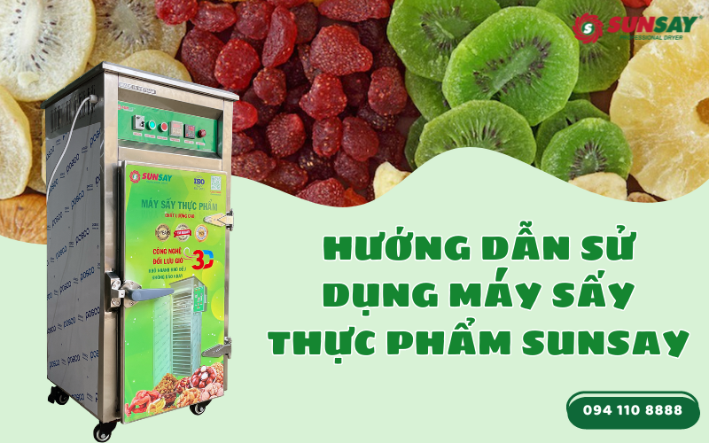 Hướng dẫn sử dụng máy sấy thực phẩm SUNSAY