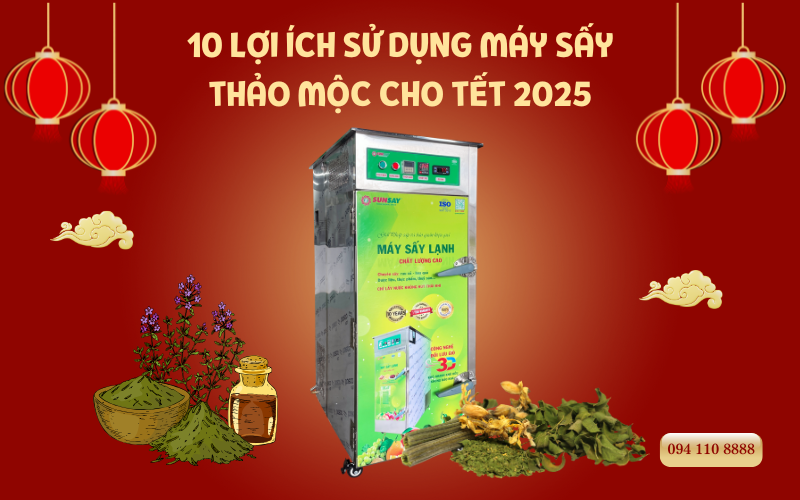 10 lợi ích sử dụng máy sấy thảo mộc Tết 2025 tốt cho sức khỏe