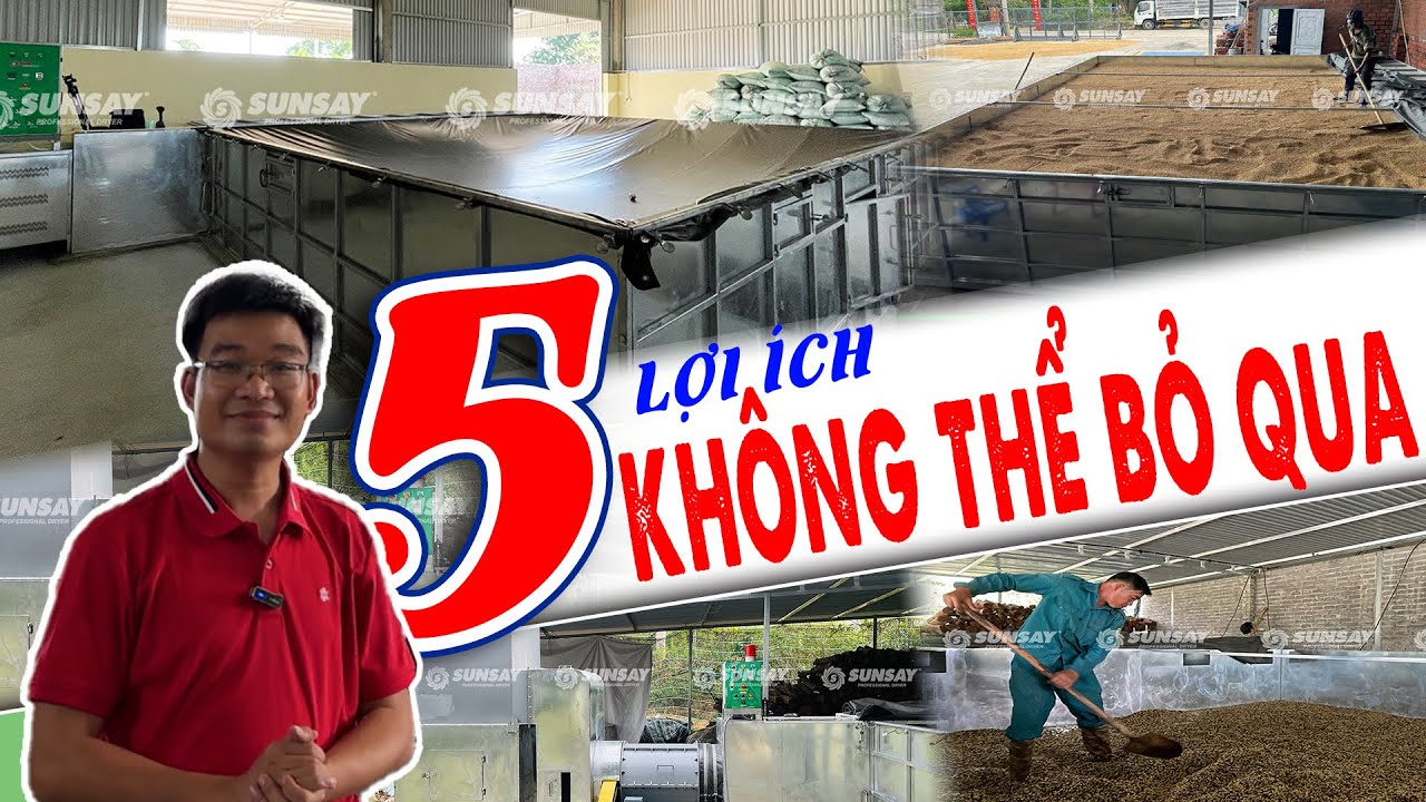 5 Lợi ích không thể bỏ qua khi đầu tư máy sấy nông sản SUNSAY