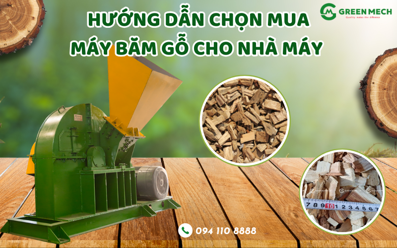 Hướng dẫn chọn mua máy băm gỗ cho nhà máy tốt nhất