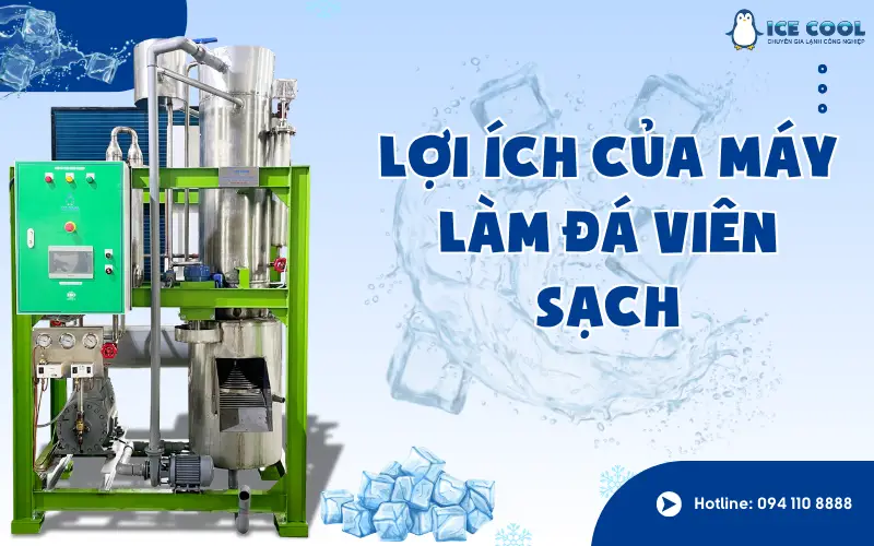 Lợi ích của máy làm đá viên sạch