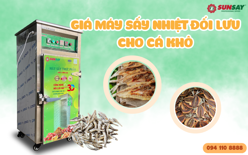 Giá máy sấy nhiệt đối lưu cho cá khô