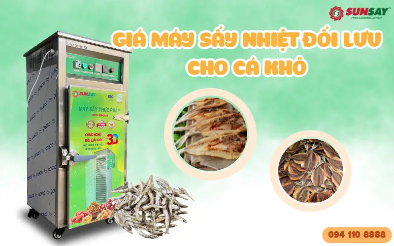 Giá máy sấy nhiệt đối lưu cho cá khô