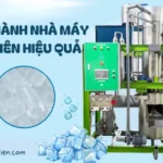Bí quyết vận hành nhà máy đá viên hiệu quả, tối ưu chi phí Vận hành nhà máy đá viên hiệu quả