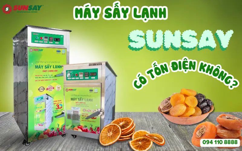 Máy sấy lạnh SUNSAY có tốn điện không?