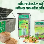 Đầu tư máy sấy cho nông nghiệp bền vững: Giải pháp nâng cao giá trị chuỗi nông sản Đầu tư máy sấy cho nông nghiệp bền vững