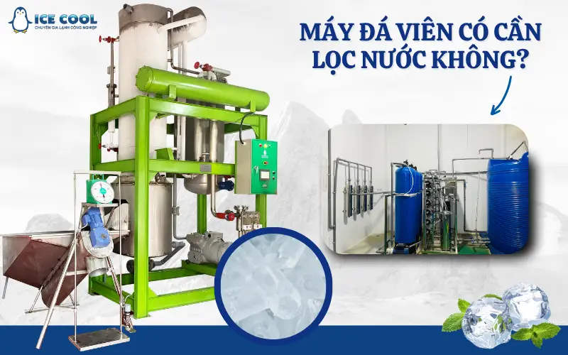 Máy đá viên có cần lọc nước không?