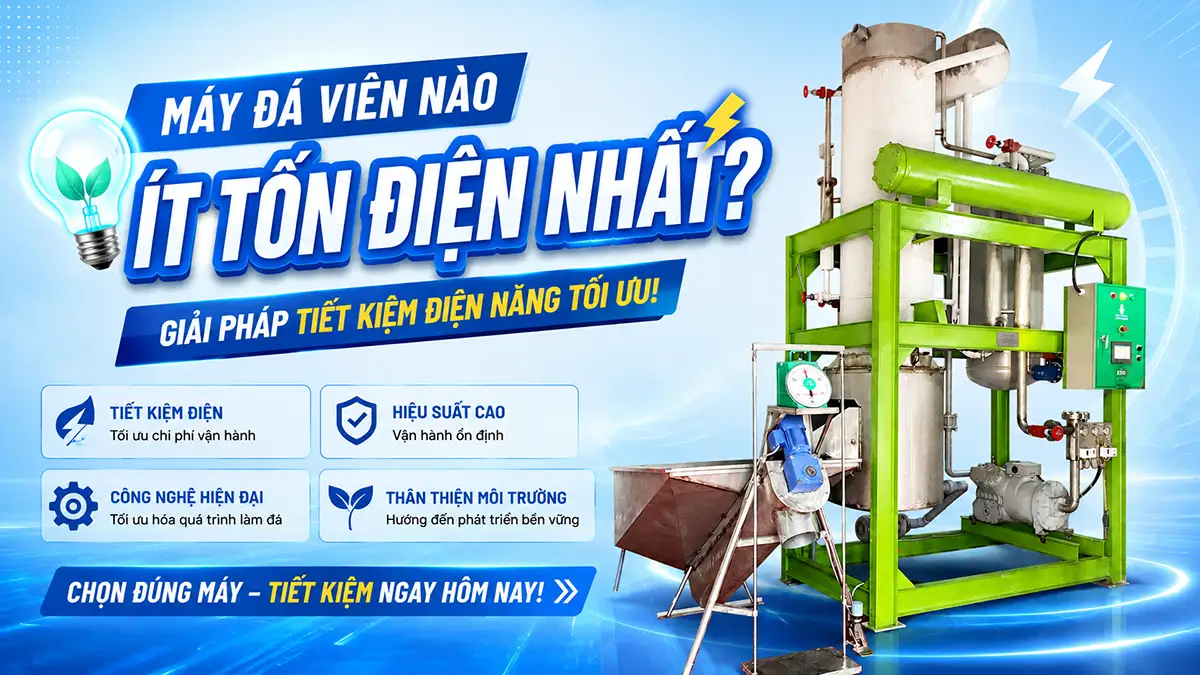 Máy đá viên nào ít tốn điện nhất? Giải pháp tối ưu hóa vận hành