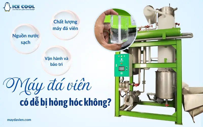 Máy đá viên có dễ bị hỏng hóc không?