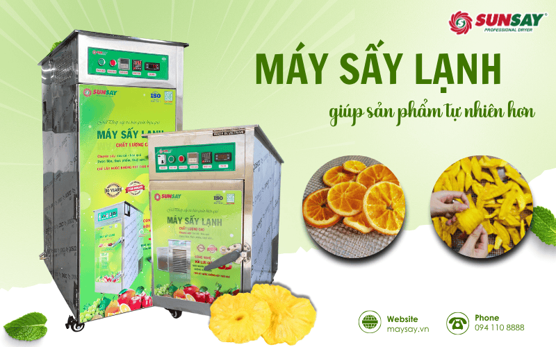 Máy sấy lạnh giúp sản phẩm tự nhiên hơn – hướng đầu tư hiệu quả trong thời đại nông nghiệp công nghệ cao