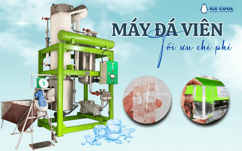 Máy đá viên tối ưu chi phí - Đầu tư một lần, vận hành dài lâu