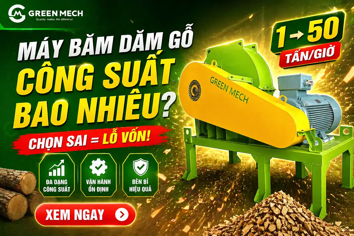 Máy băm dăm gỗ công suất bao nhiêu là phù hợp với quy mô xưởng của bạn?