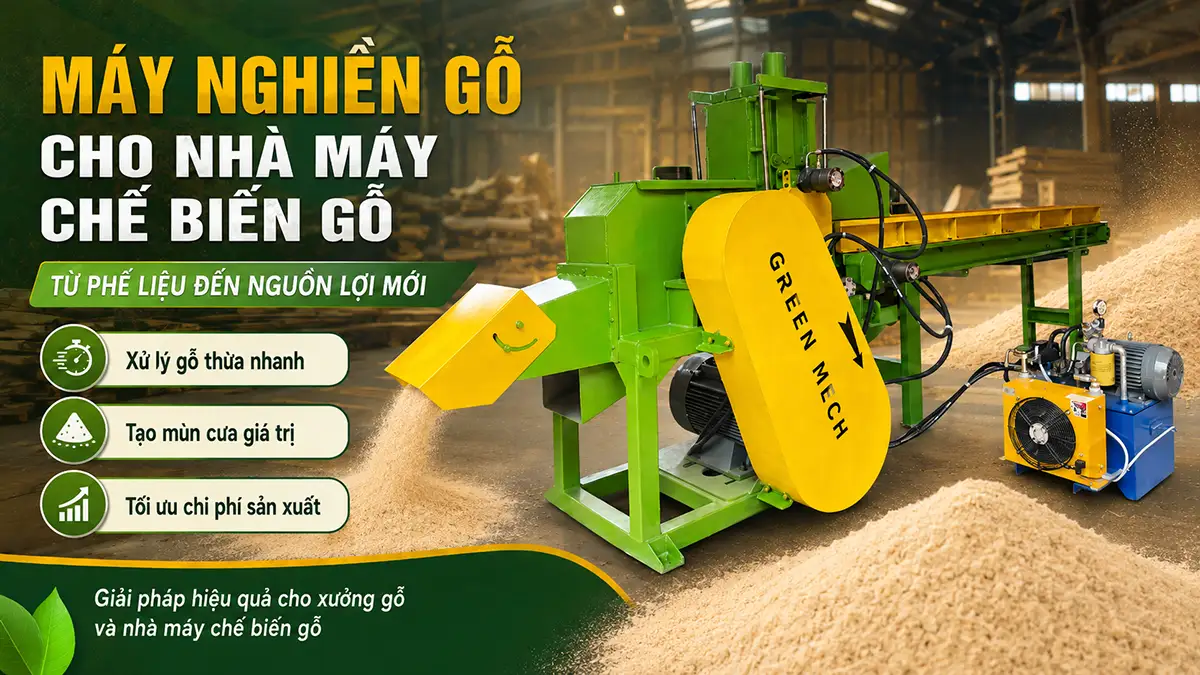Máy nghiền gỗ cho nhà máy chế biến gỗ: Từ phế liệu đến nguồn lợi mới