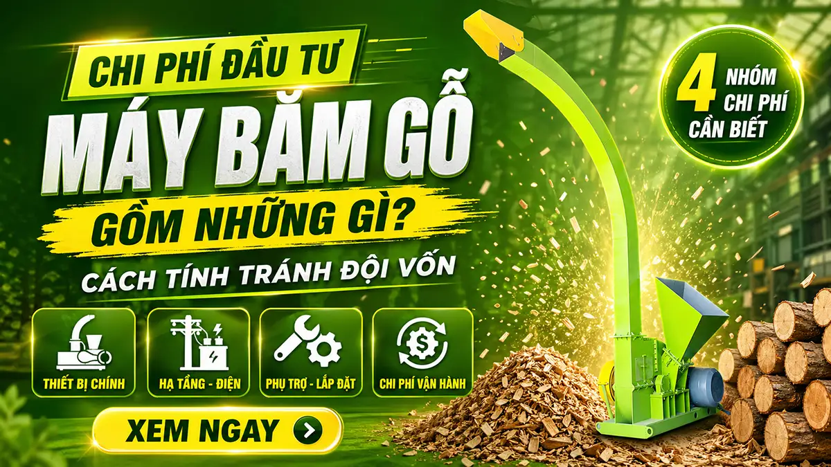 Chi phí đầu tư máy băm gỗ gồm những gì?