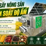 Máy sấy nông sản kiểm soát độ ẩm và hiệu quả kinh tế trong sản xuất Máy sấy nông sản kiểm soát độ ẩm