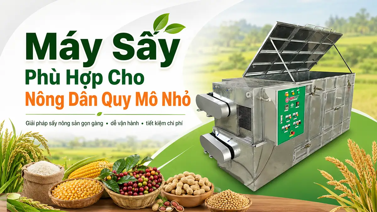 Máy sấy phù hợp cho nông dân quy mô nhỏ không?