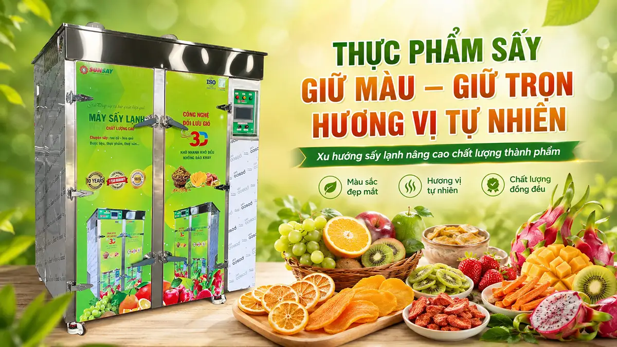 Xu hướng sản xuất thực phẩm sấy giữ màu và hương vị tự nhiên