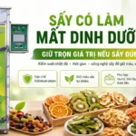 Sấy có ảnh hưởng đến giá trị dinh dưỡng