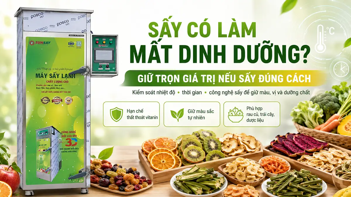 Sấy có ảnh hưởng đến giá trị dinh dưỡng trong thực phẩm không?