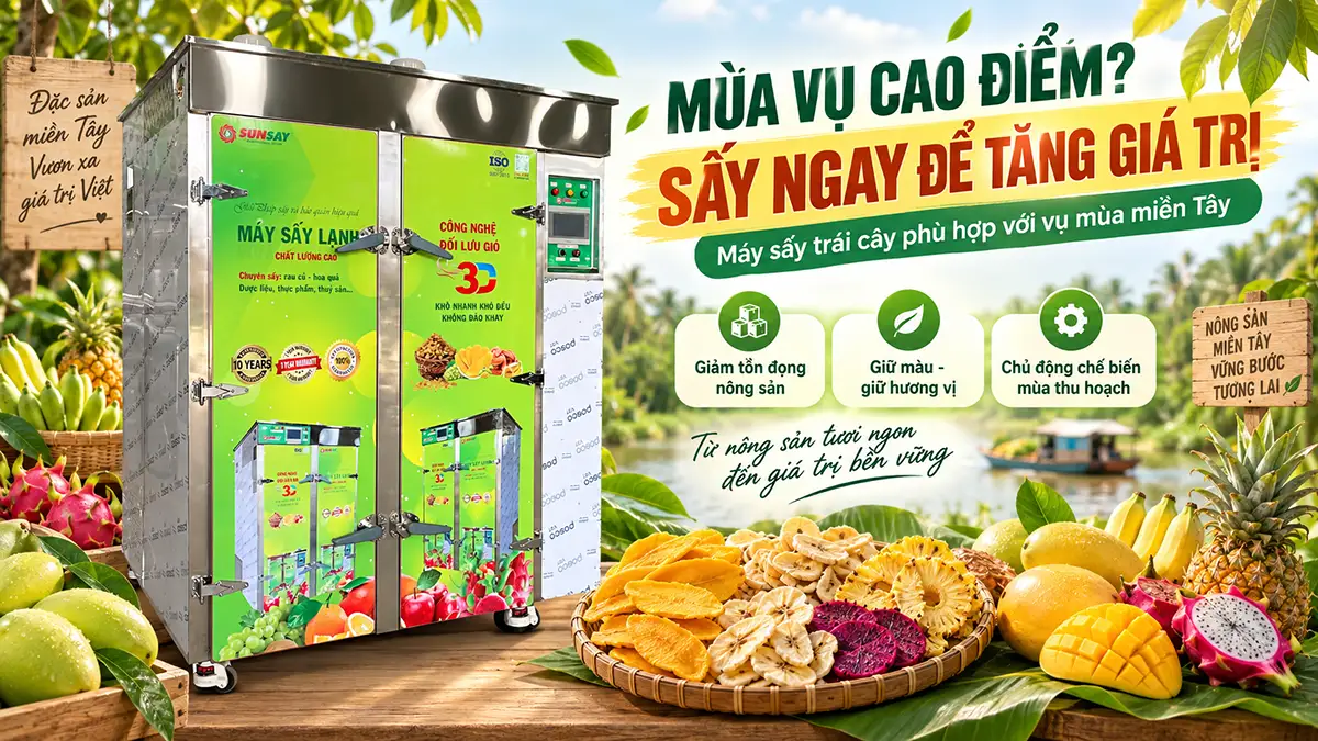 Máy sấy trái cây phù hợp với vụ mùa tại miền Tây trong mùa thu hoạch cao điểm