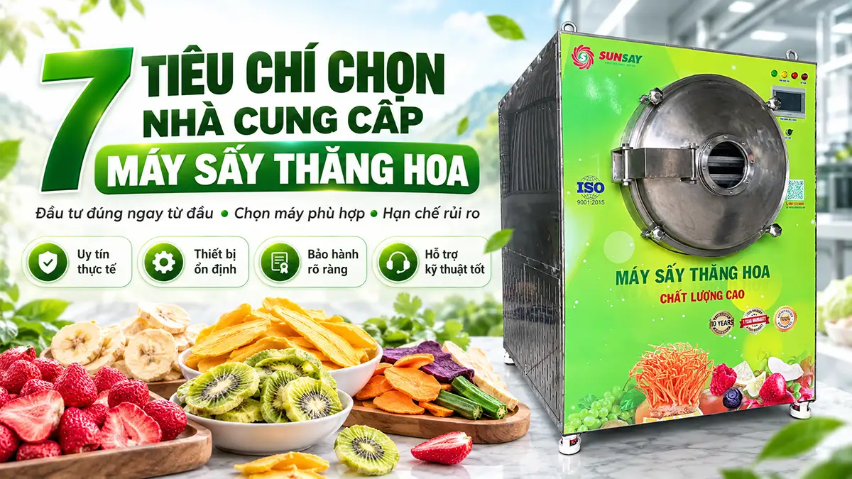 Những tiêu chí đánh giá nhà cung cấp máy sấy thăng hoa trước khi đầu tư