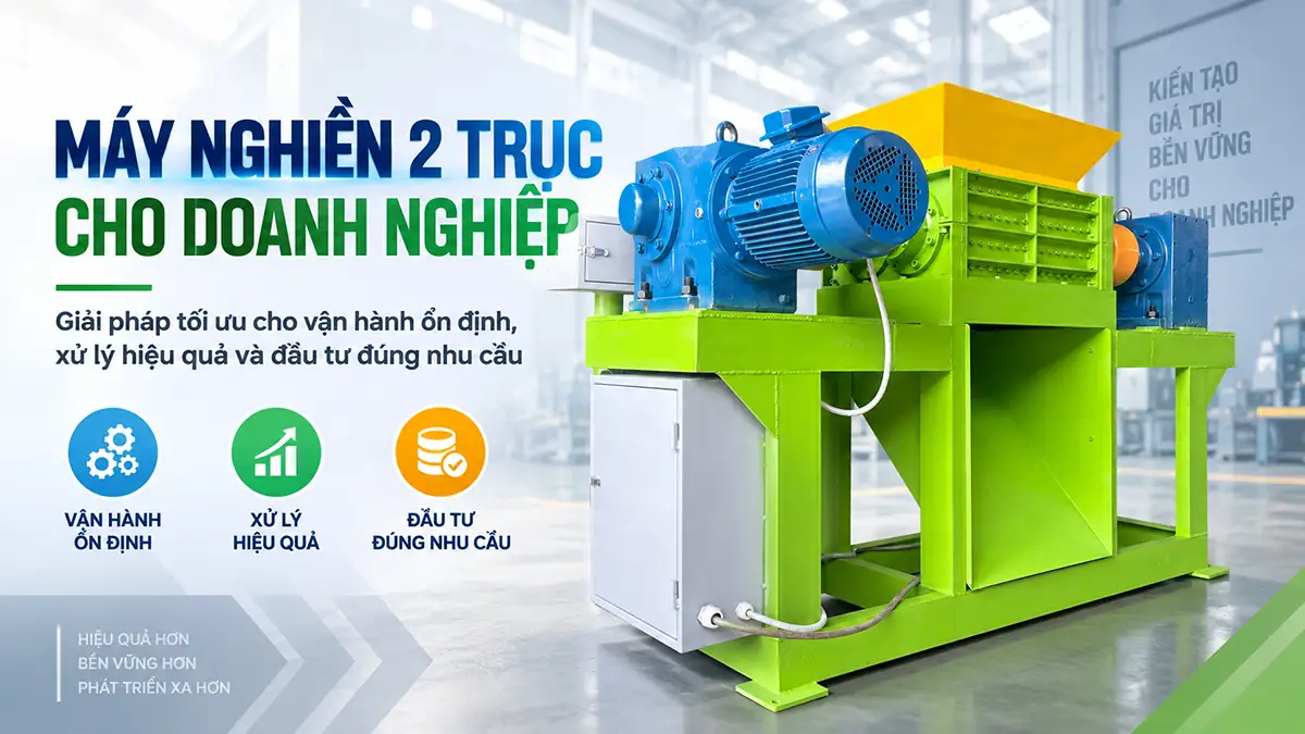 Máy nghiền 2 trục cho doanh nghiệp tái chế mới: Chọn sao cho phù hợp?