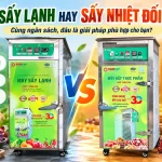Cùng ngân sách nên chọn sấy lạnh hay sấy nhiệt đối lưu? Nên chọn sấy lạnh hay sấy nhiệt đối lưu